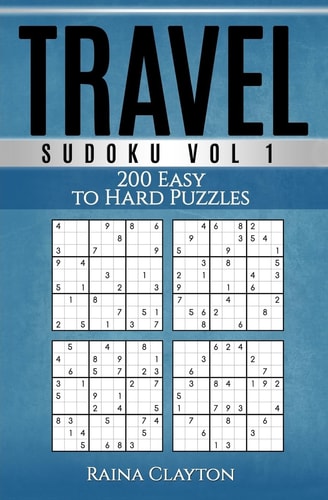 Travel Sudoku Vol. 1 200 Easy to Hard Puzzles