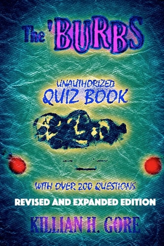 The 'Burbs Unauthorized Quiz Book Revised and Expanded Edition