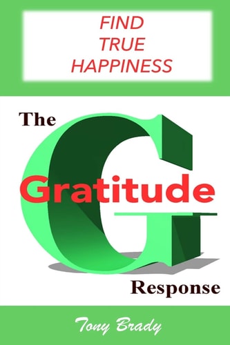 The Gratitude Response Find True Happiness