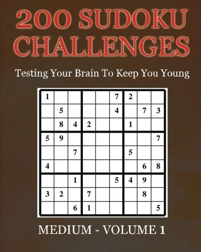 200 Sudoku Challenges - Medium - Volume 1 Testing Your Brain To Keep You Young