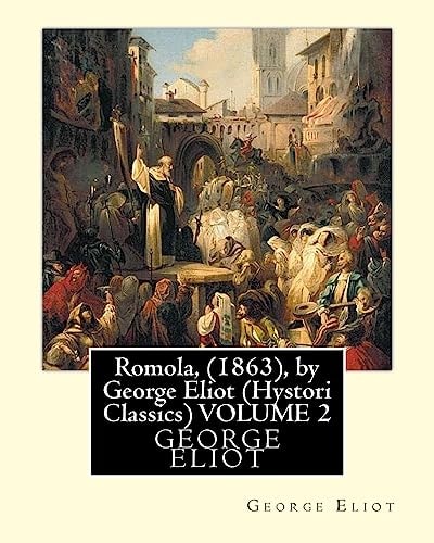 Romola, (1863), by George Eliot (Oxford World's Classics) VOLUME 2 Christian Bernhard, Freiherr Von Tauchnitz (August 25, 1816 Schleinitz, Present Day Unterkaka - August 11, 1895 Leipzig),the Founder of the Firm of Bernhard Tauchnitz, Was the Nephew of th