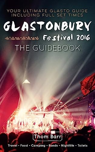Glastonbury Festival 2016 The Guidebook