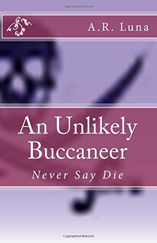 An Unlikely Buccaneer Never Say Die