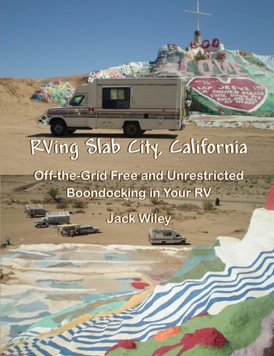 RVing Slab City, California Off-The-Grid Free and Unrestricted Boondocking in Your RV