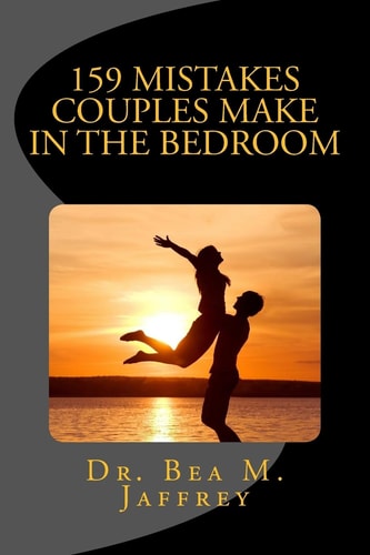 159 Mistakes Couples Make In The Bedroom And How To Avoid Them