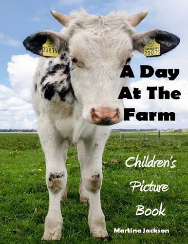 A Day At The Farm Children's Picture Book (Ages 2-6)