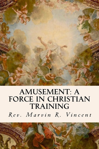 Amusement A Force in Christian Training