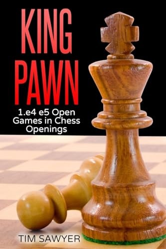 King Pawn 1.e4 E5 Open Games in Chess Openings