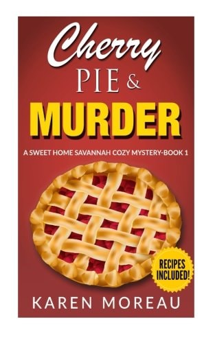 Cherry Pie & Murder A Sweet Home Savannah Cozy Mystery-Book 1
