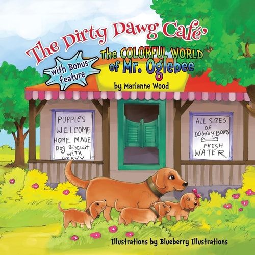 The Dirty Dawg Cafe (with Bonus Feature) The Colorful World of Mr. Ogelbee