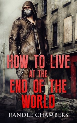 How To Live At The End of the World