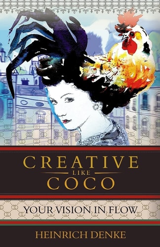 Creative Like Coco How to Get a Inspirational Flow Like Coco Chanel.