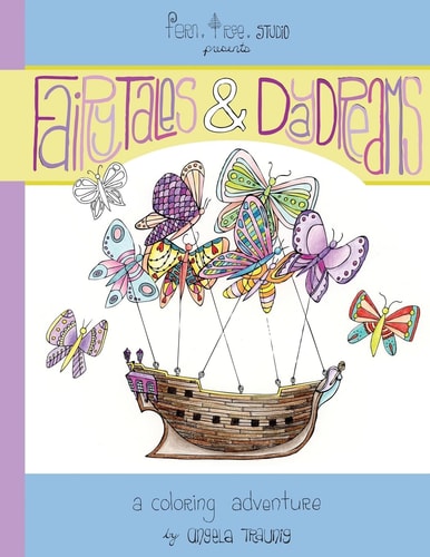 Fairytales and Daydreams A Coloring Adventure