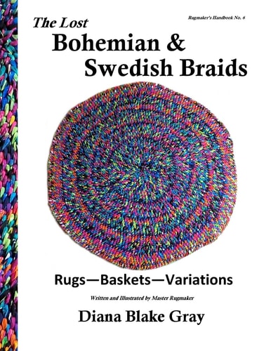 The Lost Bohemian and Swedish Braids Rugs, Baskets, Variations