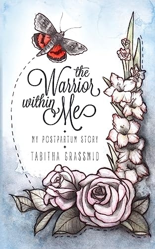 The Warrior Within Me My Postpartum Story