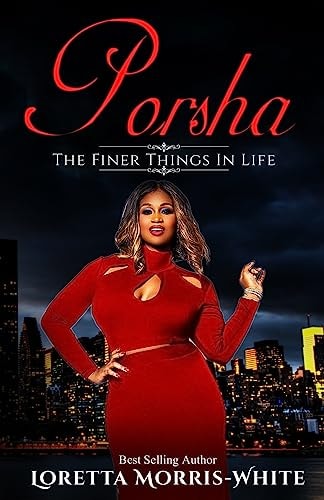 Porsha The Finer Things in Life