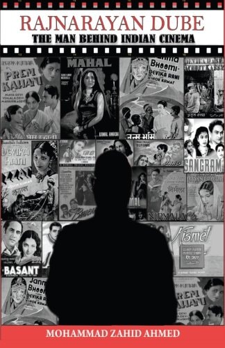 Rajnarayan Dube The Man Behind Indian Cinema