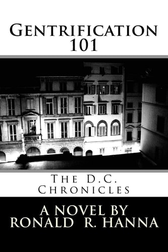 Gentrification 101 The D.C. Chronicles