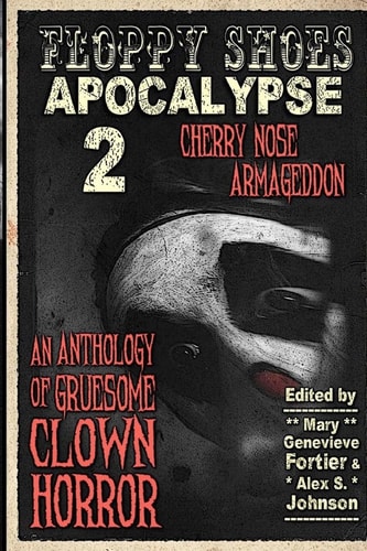 Floppy Shoes Apocalypse 2 Cherry Nose Armageddon