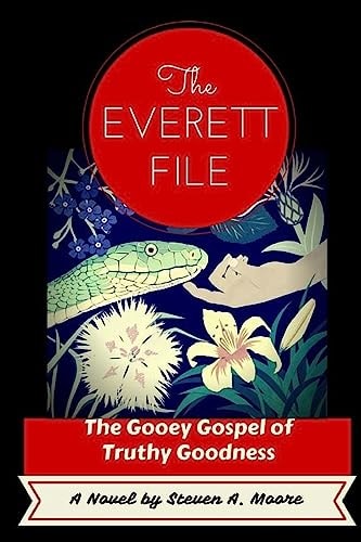 The Everett File The Gooey Gospel of Truthy Goodness