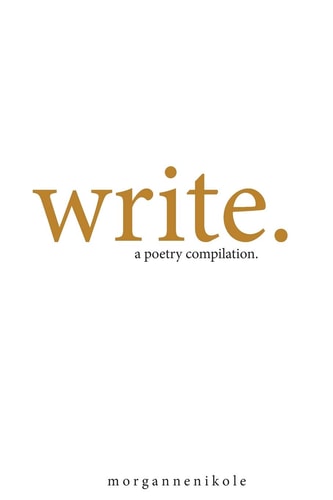 Write. A Poetry Compilation