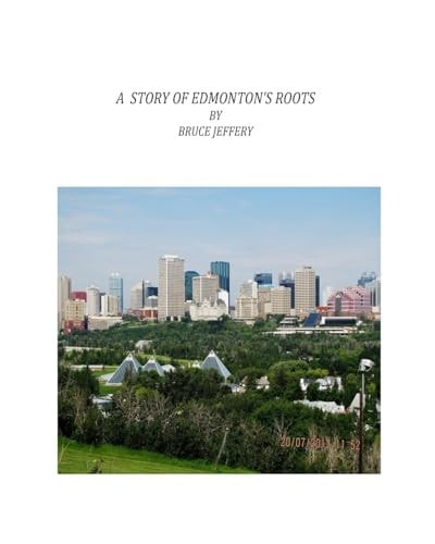 A Story Of Edmonton's Roots