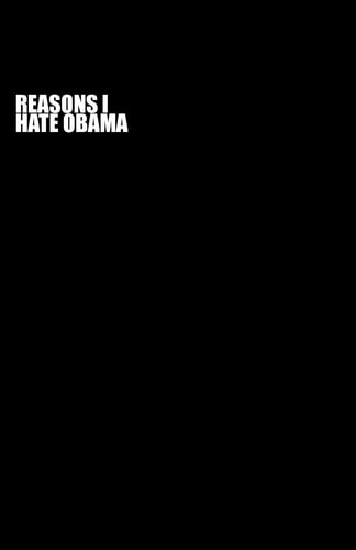 Reasons I Hate Obama