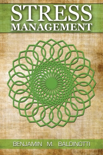 Stress Management How to Master Your Emotions, Deal with Anxiety and High Pressure, Simple Steps to Relieve and Reduce Stress, Health Improvement and Stress Management Techniques As Well As Beating Depression