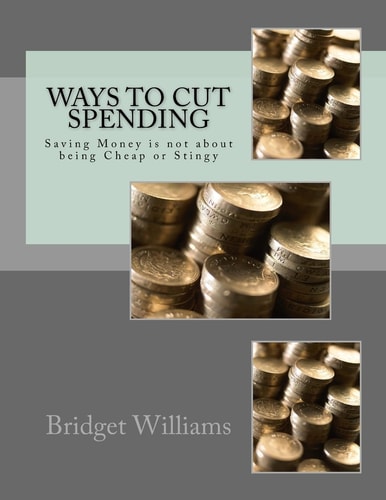 Ways To Cut Spending Saving Money is Not about Being Cheap Or Stingy