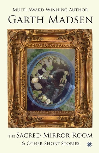 The Sacred Mirror Room And Other Short Stories