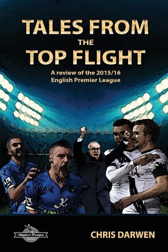 Tales from the Top Flight A Review of the 2015/16 English Premier League Season