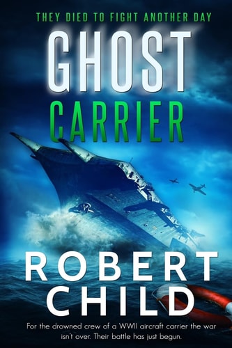 Ghost Carrier They Died to Fight Another Day