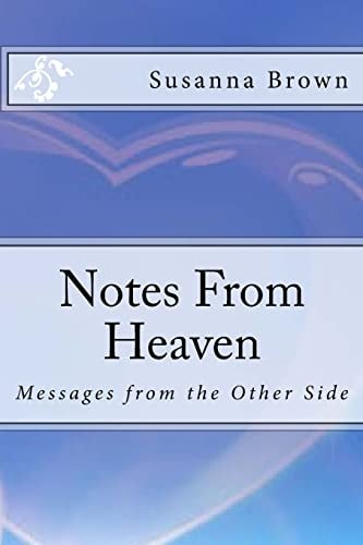 Notes From Heaven Messages from the Other Side