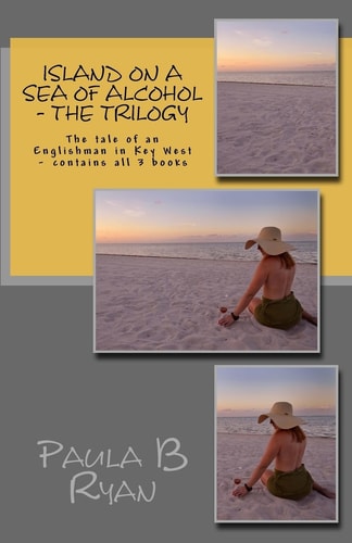 Island on a Sea of Alcohol - The Trilogy