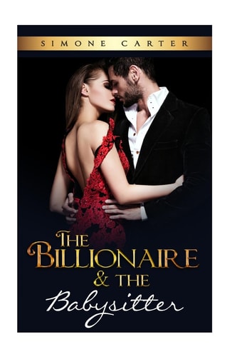The Billionaire & The Babysitter Billionaire Romance