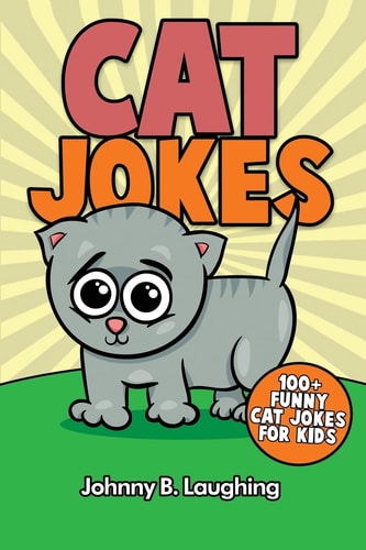 Cat Jokes 100+ Funny Cat Jokes for Kids