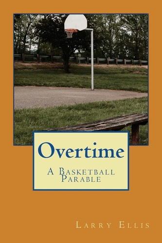 Overtime A Basketball Parable