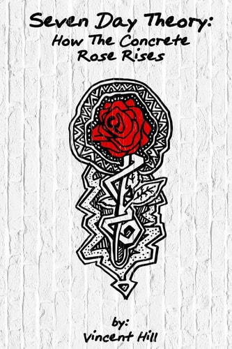 Seven Day Theory How The Concrete Rose Rises