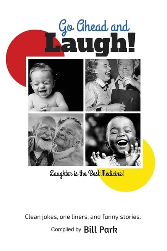 Go Ahead and Laugh! Laughter Is the Best Medicine