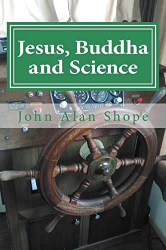 Jesus, Buddha and Science Poems For the Spiritual Journey