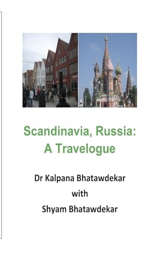 Scandinavia, Russia A Travelogue