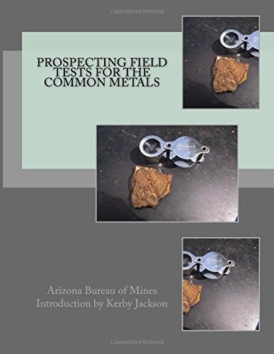 Prospecting Field Tests For The Common Metals