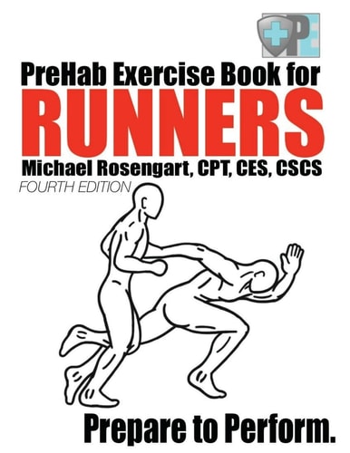 PreHab Exercise Book for Runners - Fourth Edition Prepare to Perform.