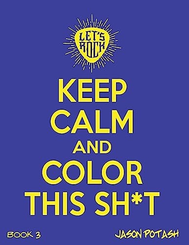 Keep Calm and Color This Sh-T - (Vol. 3)