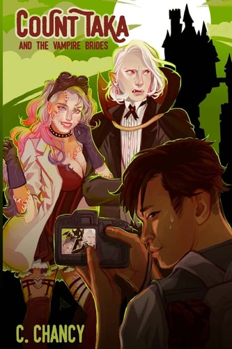 Count Taka and the Vampire Brides A Comedy of Epic Vampire Bromance