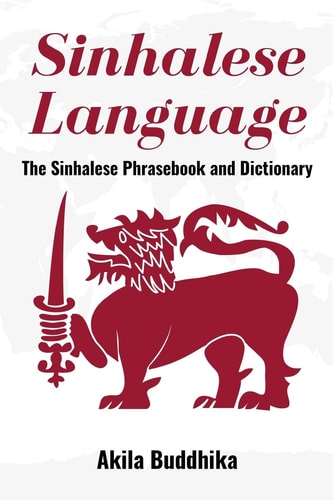 Sinhalese Language The Sinhalese Phrasebook and Dictionary