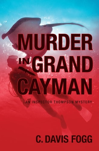 Murder in Grand Cayman An Inspector Thompson Mystery