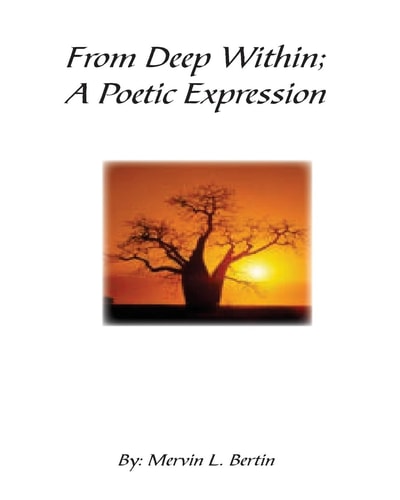 From Deep Within; a Poetic Expression