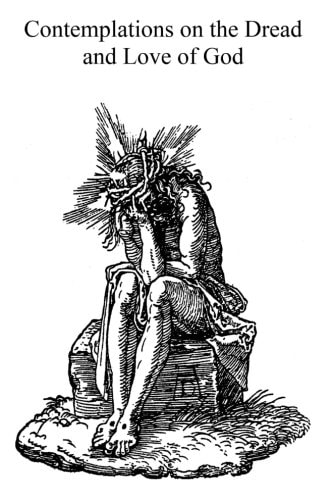 Contemplations on the Dread and Love of God