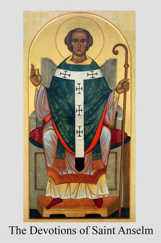 The Devotions of Saint Anselm Archbishop of Canterbury